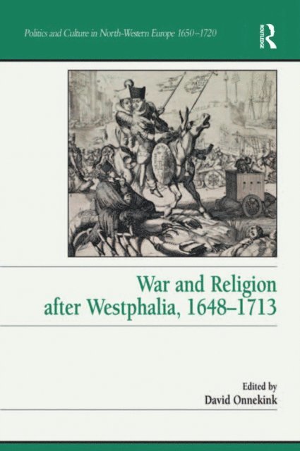 David Onnekink - War and Religion after Westphalia, 1648-1713, E-bok