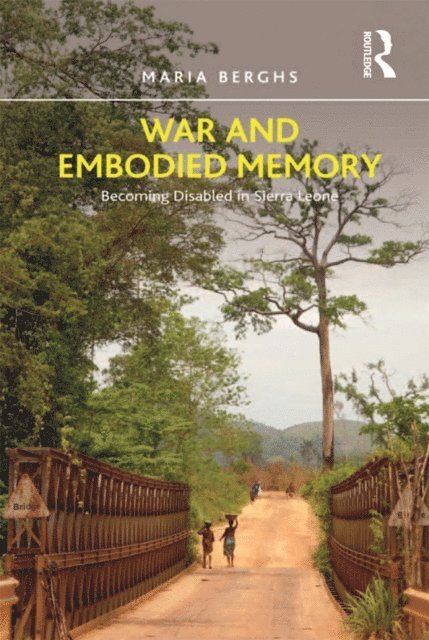 Maria Berghs - War and Embodied Memory, E-bok