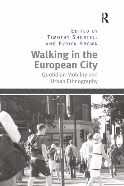Evrick Brown, Timothy Shortell - Walking in the European City, E-bok