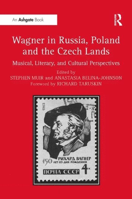 Anastasia Belina-Johnson, Stephen Muir - Wagner in Russia, Poland and the Czech Lands, E-bok