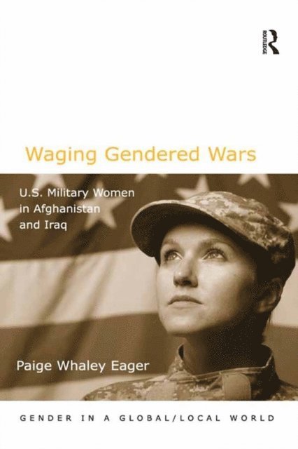 Paige Whaley Eager - Waging Gendered Wars, E-bok