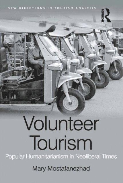 Mary Mostafanezhad - Volunteer Tourism, E-bok