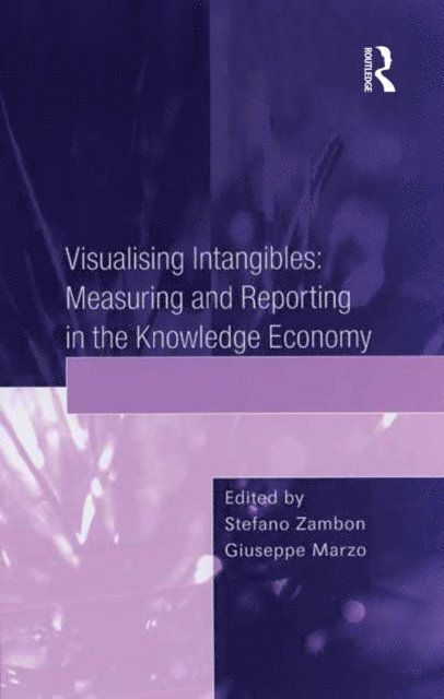 Stefano Zambon, Giuseppe Marzo - Visualising Intangibles: Measuring and Reporting in the Knowledge Economy, E-bok