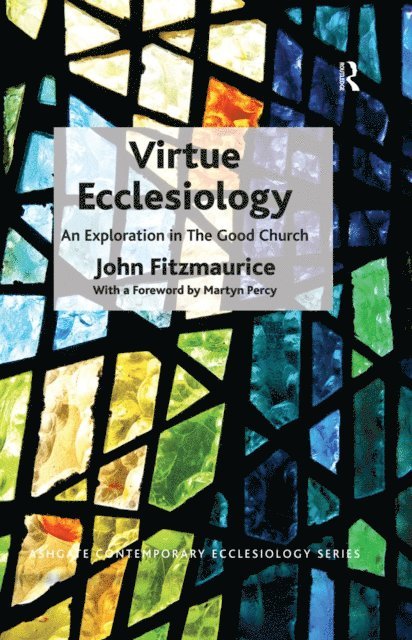 John Fitzmaurice - Virtue Ecclesiology, E-bok