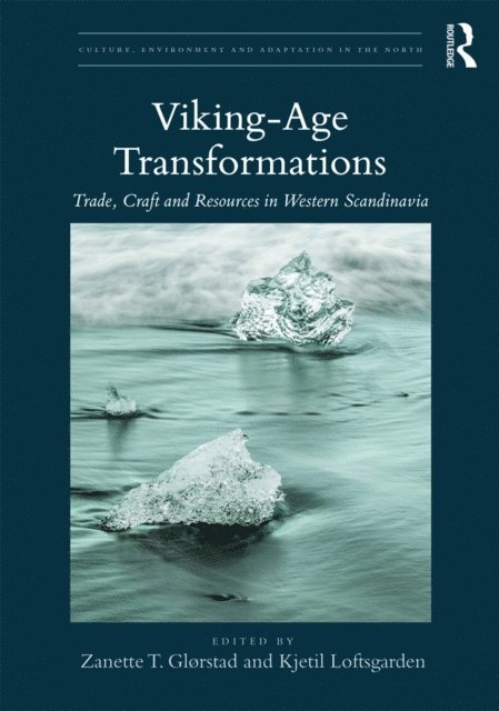 Kjetil Loftsgarden, Zanette T. Glorstad - Viking-Age Transformations, E-bok