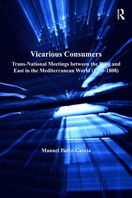 Manuel Perez-Garcia - Vicarious Consumers, E-bok