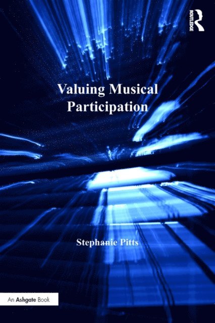 Stephanie Pitts - Valuing Musical Participation, E-bok