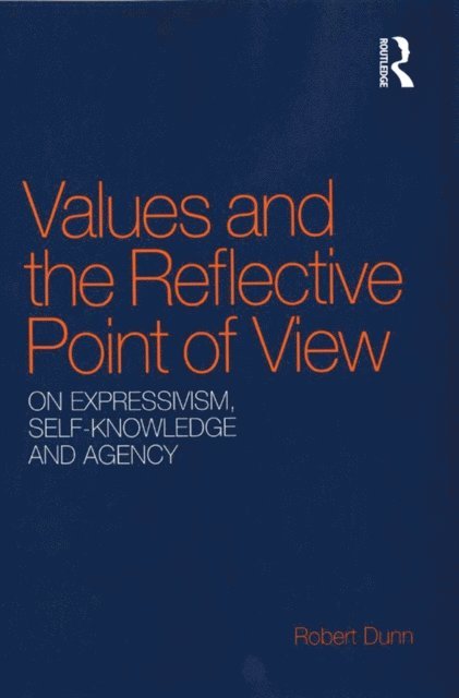 Robert Dunn - Values and the Reflective Point of View, E-bok