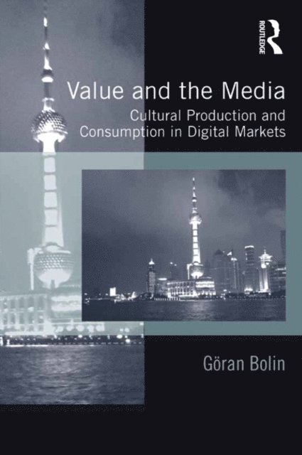 Goran Bolin - Value and the Media, E-bok