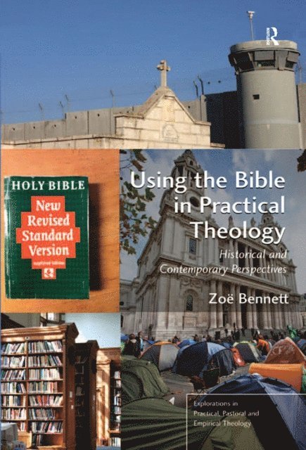 Zoe Bennett - Using the Bible in Practical Theology, E-bok