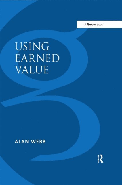 Alan Webb - Using Earned Value, E-bok