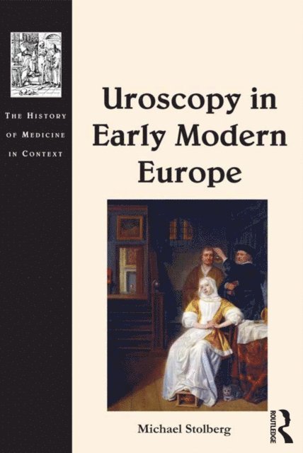 Michael Stolberg - Uroscopy in Early Modern Europe, E-bok