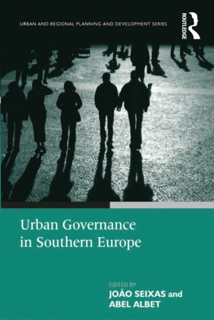 Abel Albet, Joao Seixas - Urban Governance in Southern Europe, E-bok