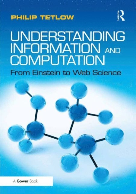 Philip Tetlow - Understanding Information and Computation, E-bok