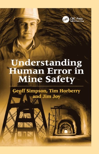 Tim Horberry, Geoff Simpson - Understanding Human Error in Mine Safety, E-bok