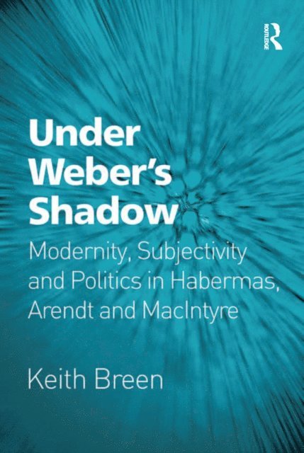 Keith Breen - Under Weber's Shadow, E-bok