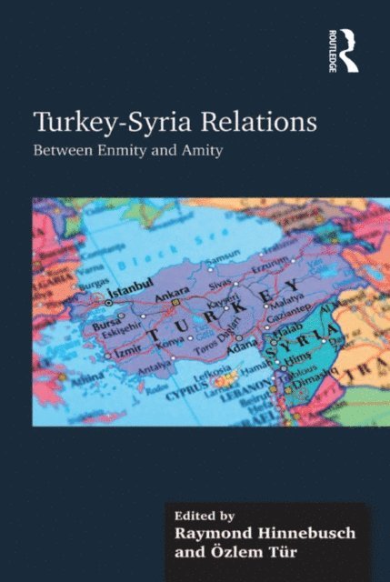 A-zlem TAr, Raymond Hinnebusch - Turkey-Syria Relations, E-bok