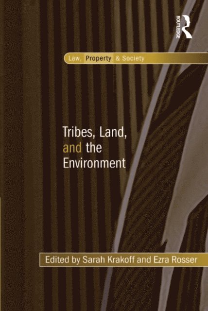 Sarah Krakoff, Ezra Rosser - Tribes, Land, and the Environment, E-bok