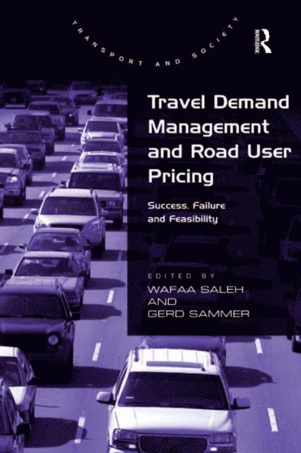Gerd Sammer, Wafaa Saleh - Travel Demand Management and Road User Pricing, E-bok. Tillgänglighet: Lägg i varukorg