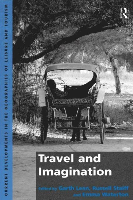 Emma Waterton, Russell Staiff, Garth Lean - Travel and Imagination, E-bok