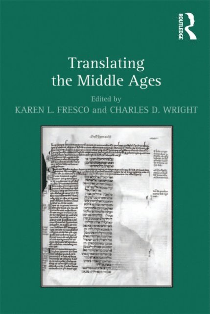 Karen L. Fresco, Charles D. Wright - Translating the Middle Ages, E-bok