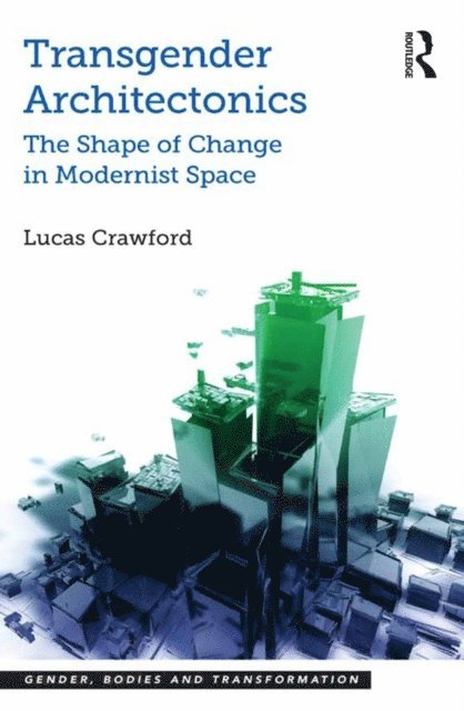 Lucas Crawford - Transgender Architectonics, E-bok