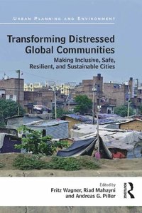 Transforming Distressed Global Communities