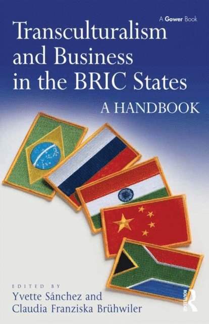 Claudia Franziska Bruhwiler, Yvette Sanchez - Transculturalism and Business in the BRIC States, E-bok