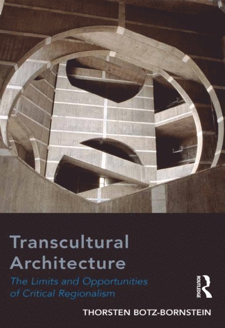 Thorsten Botz-Bornstein - Transcultural Architecture, E-bok