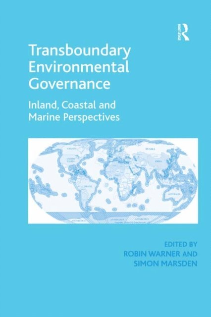 Simon Marsden, Robin Warner - Transboundary Environmental Governance, E-bok