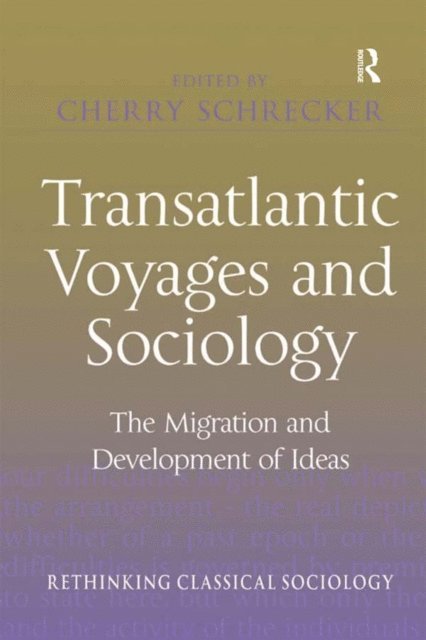 Cherry Schrecker - Transatlantic Voyages and Sociology, E-bok