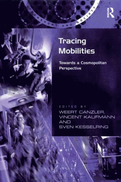Weert Canzler, Vincent Kaufmann - Tracing Mobilities, E-bok
