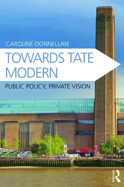 Caroline Donnellan - Towards Tate Modern, E-bok