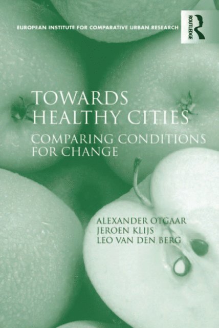 Jeroen Klijs, Alexander Otgaar - Towards Healthy Cities, E-bok