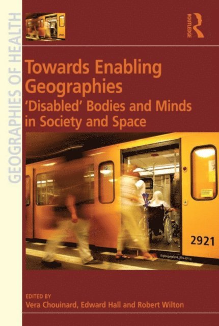 Edward Hall, Vera Chouinard - Towards Enabling Geographies, E-bok