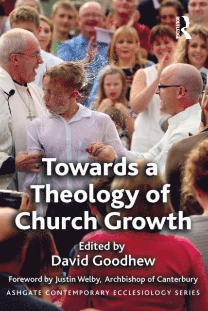 David Goodhew - Towards a Theology of Church Growth, E-bok