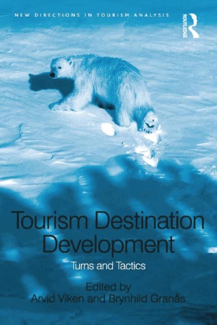 Brynhild Granas, Arvid Viken - Tourism Destination Development, E-bok