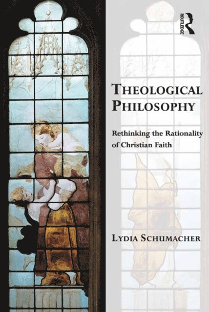 Lydia Schumacher - Theological Philosophy, E-bok