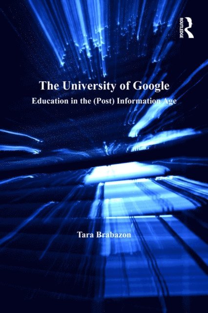 Tara Brabazon - University of Google, E-bok