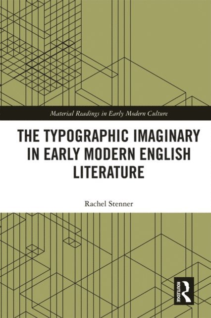 Rachel Stenner - Typographic Imaginary in Early Modern English Literature, E-bok