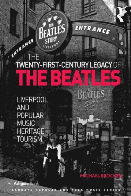 Michael Brocken - Twenty-First-Century Legacy of the Beatles, E-bok