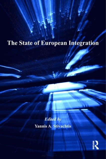 Yannis A. Stivachtis - State of European Integration, E-bok