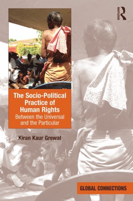 Kiran Kaur Grewal - Socio-Political Practice of Human Rights, E-bok