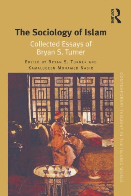Kamaludeen Mohamed Nasir, Bryan S. Turner - Sociology of Islam, E-bok