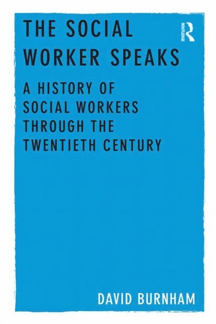 David Burnham - Social Worker Speaks, E-bok