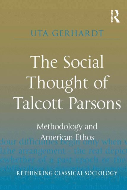 Uta Gerhardt - Social Thought of Talcott Parsons, E-bok