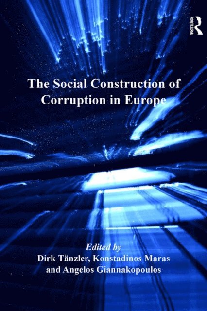 Konstadinos Maras, Dirk Tanzler - Social Construction of Corruption in Europe, E-bok
