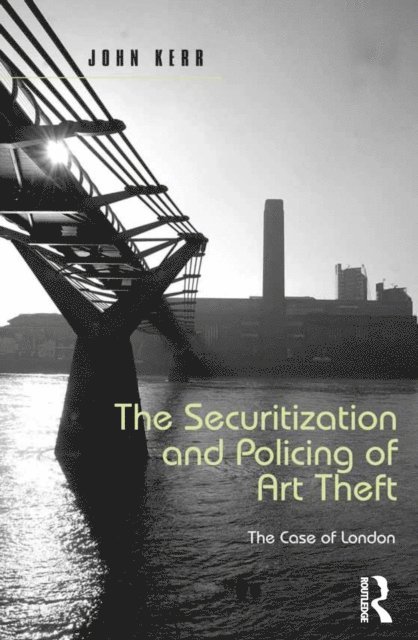 John Kerr - Securitization and Policing of Art Theft, E-bok