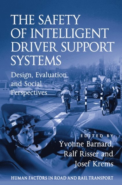 Ralf Risser, Yvonne Barnard - Safety of Intelligent Driver Support Systems, E-bok