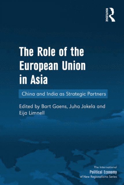 Juha Jokela, Bart Gaens - Role of the European Union in Asia, E-bok